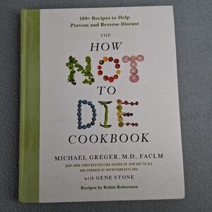 The How Not to Die Cookbook Michael Greger 2017 Hardcover